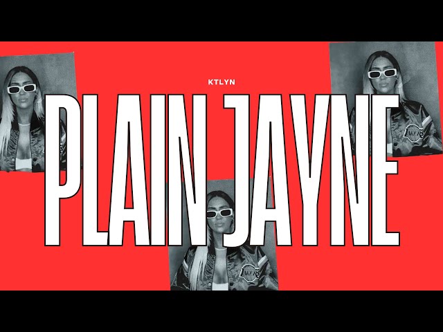 Ktlyn - Plain Jayne (Official Lyric Video) class=