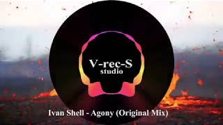 Ivan Shell - Agony (Original Mix)