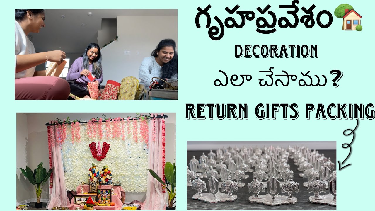గృహప్రవేశం 🏡Decoration ఎలా చేసాం? | Return Gifts Packing | Gruhapravesham Vlog | Teluguvlogsfromusa