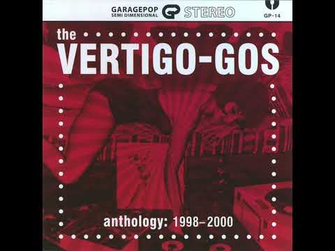 The Vertigo-Gos - Anthology: 1998-2000 [2001]