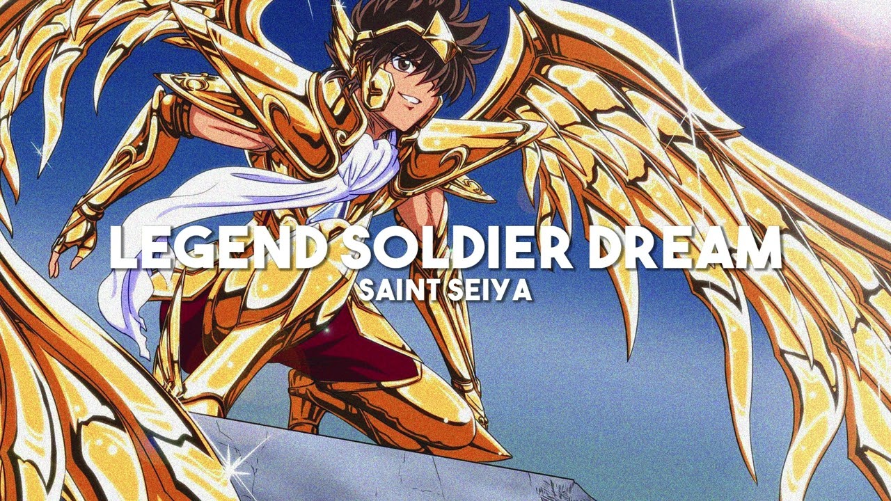 Legend Soldier Dream - Saint Seiya (slowed + reverb)