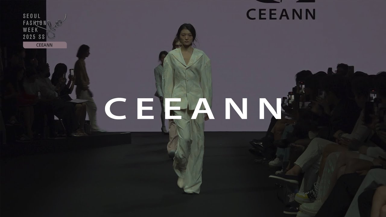 CEEANN｜2025 S/S Seoul Fashion Week 서울패션위크