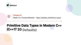 2.1 | Primitive Data Types in Modern C++ (C++17 20 Defaults)