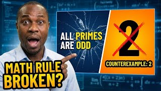 Use CounterExamples To Disprove A Conjecture