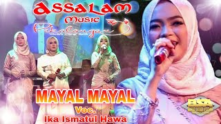 Mayal Mayal Voc. Ika Ismatul Hawa |  Assalam Musik Pekalongan Live Pasir Bodeh