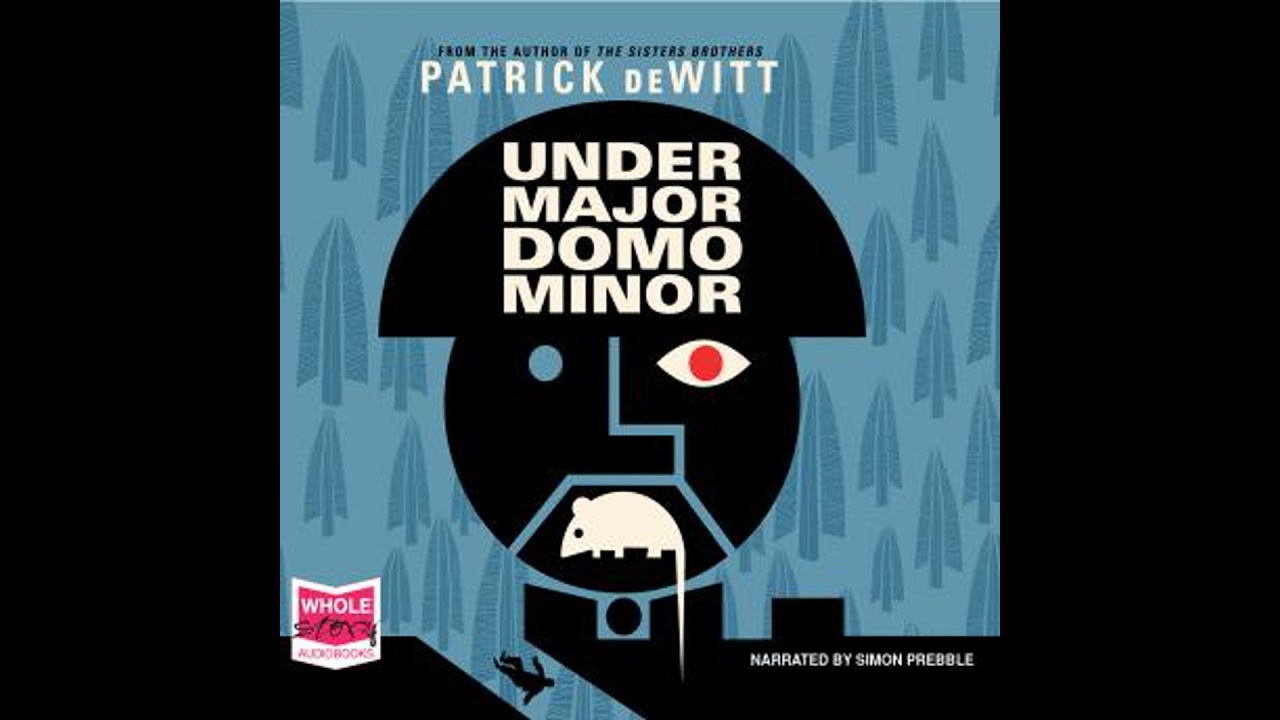 Undermajordomo Minor - Patrick DeWitt