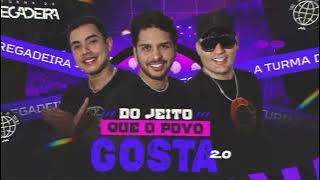 A TURMA DA BREGADEIRA - DO JEITO QUE O POVO GOSTA 2.0