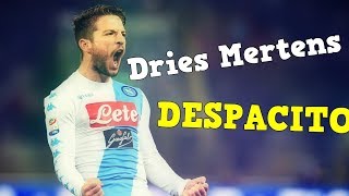 Dries Mertens Despacito Gol Assist Skills 2017