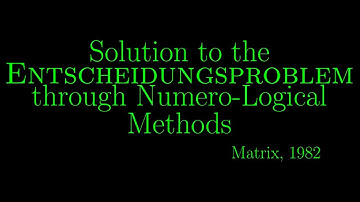 Solution to the Entscheidungsproblem through Numero-Logical Methods