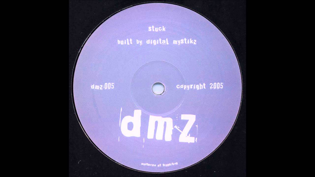 Digital Mystikz - Stuck