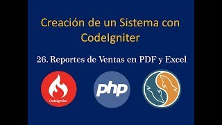 Sistema de ventas desde Cero con CodeIgniter - Reportes de Ventas en PDF y Excel