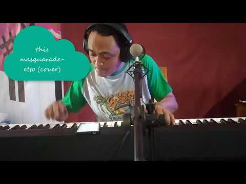 THIS MASQUARADE (GEORGE BENSON) - PIANO/VOCAL LIVE COVER by ETTO