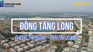 [ FLYCAM 4K ] TOÀN CẢNH ĐÔNG TĂNG LONG : ĐẠI ĐÔ THỊ 160HA - TRÁI TIM QUẬN 9