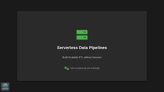 Serverless Data Pipelines: Build Scalable ETL without Servers!