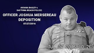 Aviana Bailey v. Daytona Beach Police: Partial Deposition of Officer Joshua Mersereau