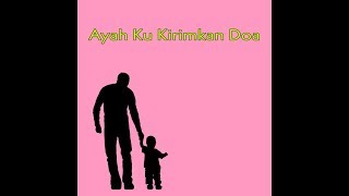 Ayah ku kirimkan doa| pertama kali tampil diatas panggung