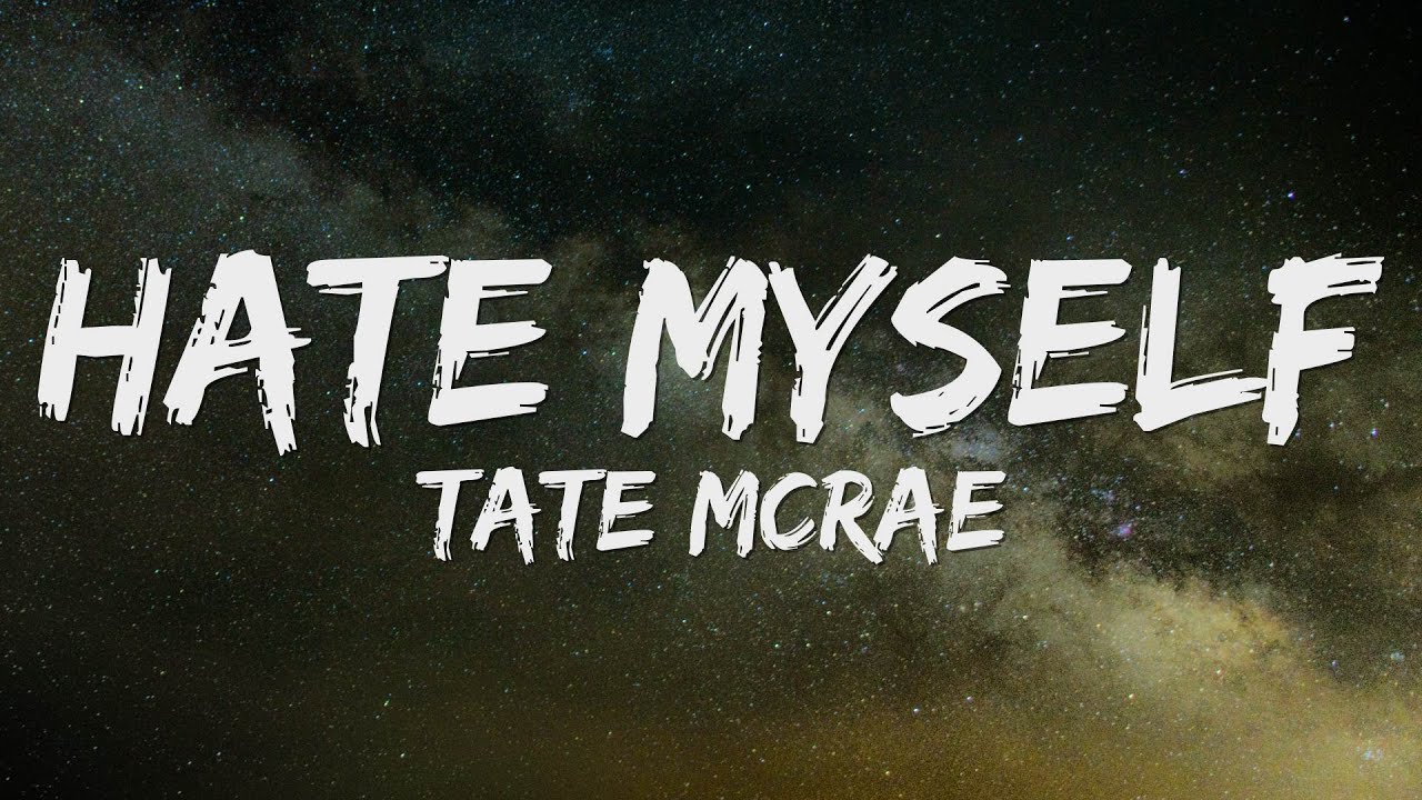 Tate McRae - hate myself (Lyrics)