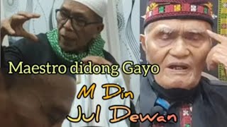 Maestro Didong Gayo / M Din, Jul Dewan, Mael / Bersilaturahmi / L K Ara / Asir Asir / Takengon