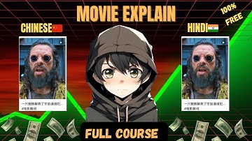 How to Translate and Upload Chinese 🇨🇳 Movie Explanations In Hindi for Youtube (100% FREE)