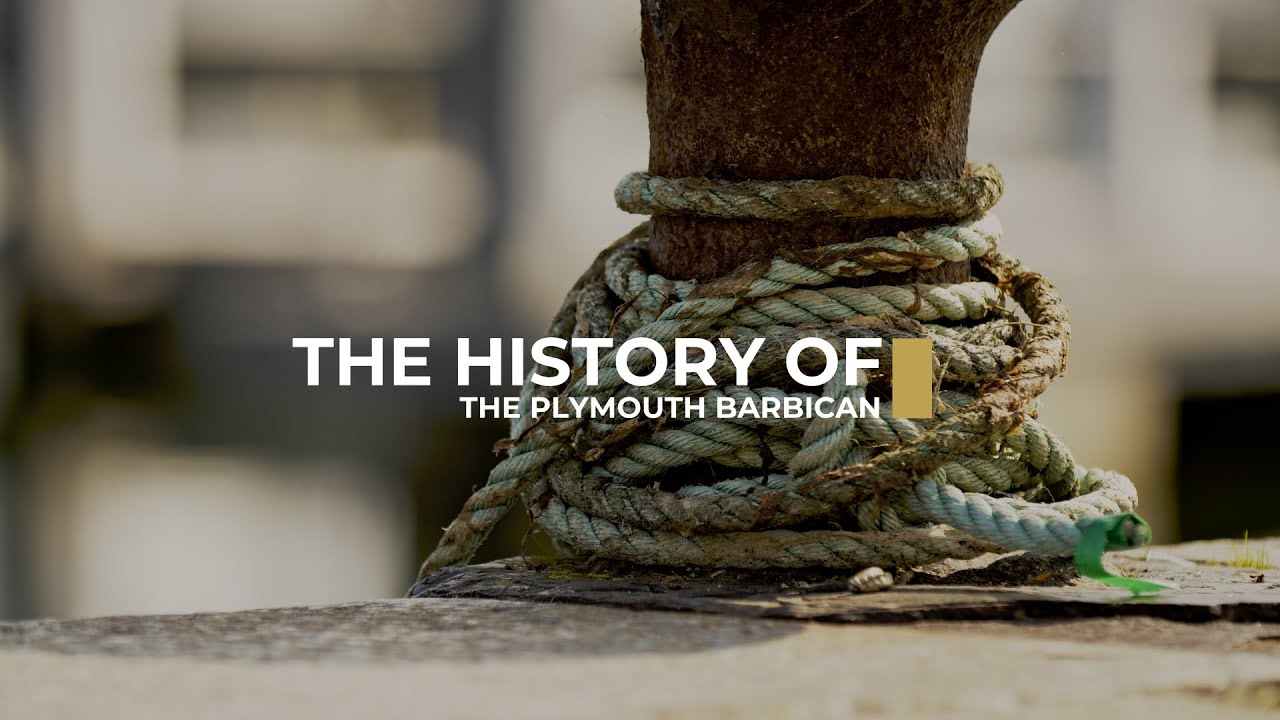 The History of the Plymouth Barbican