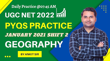 P-2 NTA UGC NET PYQs Practice Series | Geography 2021 Shift 2 | NET/JRF in Geography | By Ankit Sir