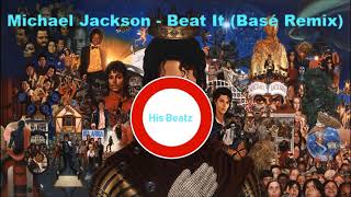 Michael Jackson - Beat It Basé Remix