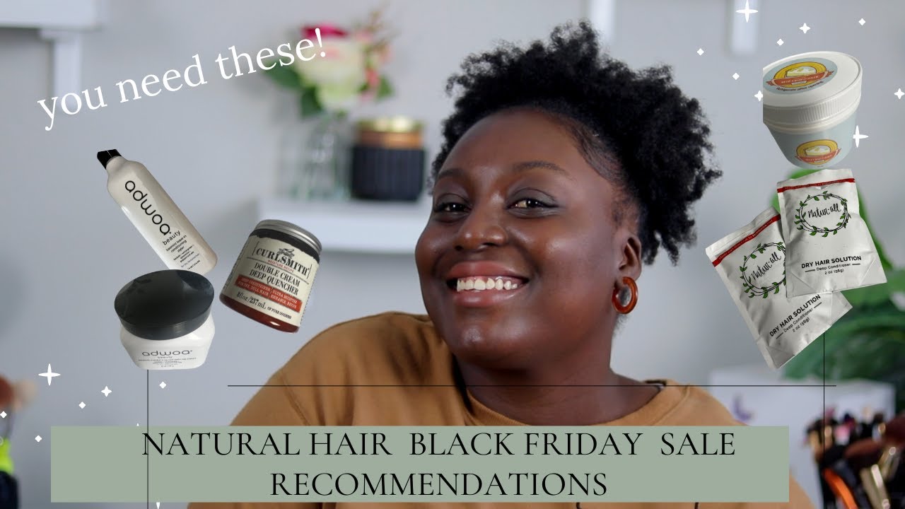 BEST NATURAL HAIR PRODUCTS BLACK FRIDAY TRY THESE