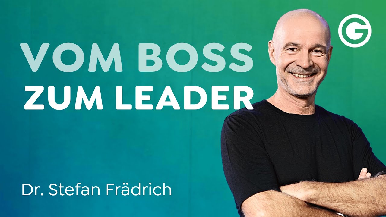 Führungskraft mit Erfolg: Entfessele SO das Potential deines Teams // Dr. Stefan Frädrich