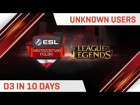 EMP Season 13 LoL: Group B - D3 in 10 Days vs Unknown Users - BO3