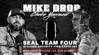 SEAL Team 4 ZeroEyes Rob Huberty | Mike Ritland Podcast Episode 124