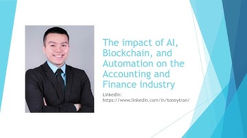 The impact of AI, Blockchain, and Automation on the Accounting and Finance industry