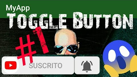 Cómo crear un Toggle Button en android | Tutorial