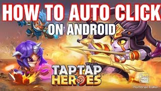 Taptap Heroes How to Auto Click on Android screenshot 3