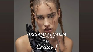 Crazy J -Origami All&#39;Alba -Clara Soccini  testo