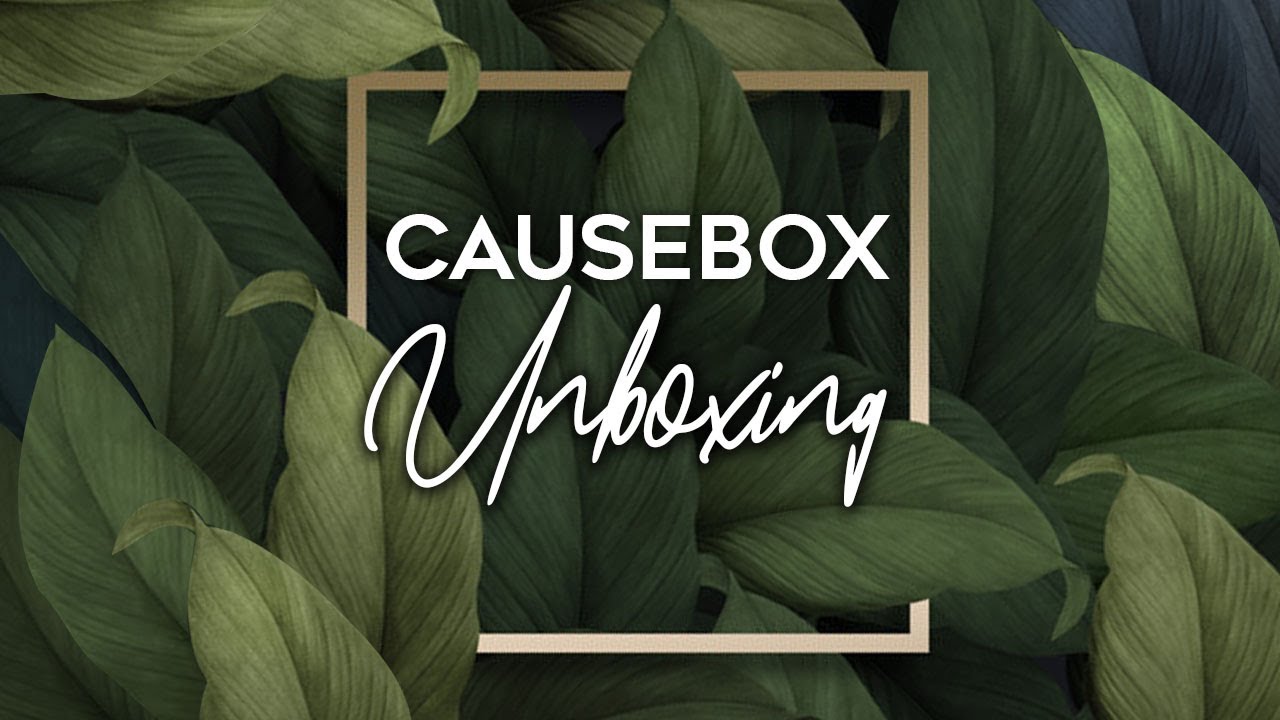 Causebox Unboxing