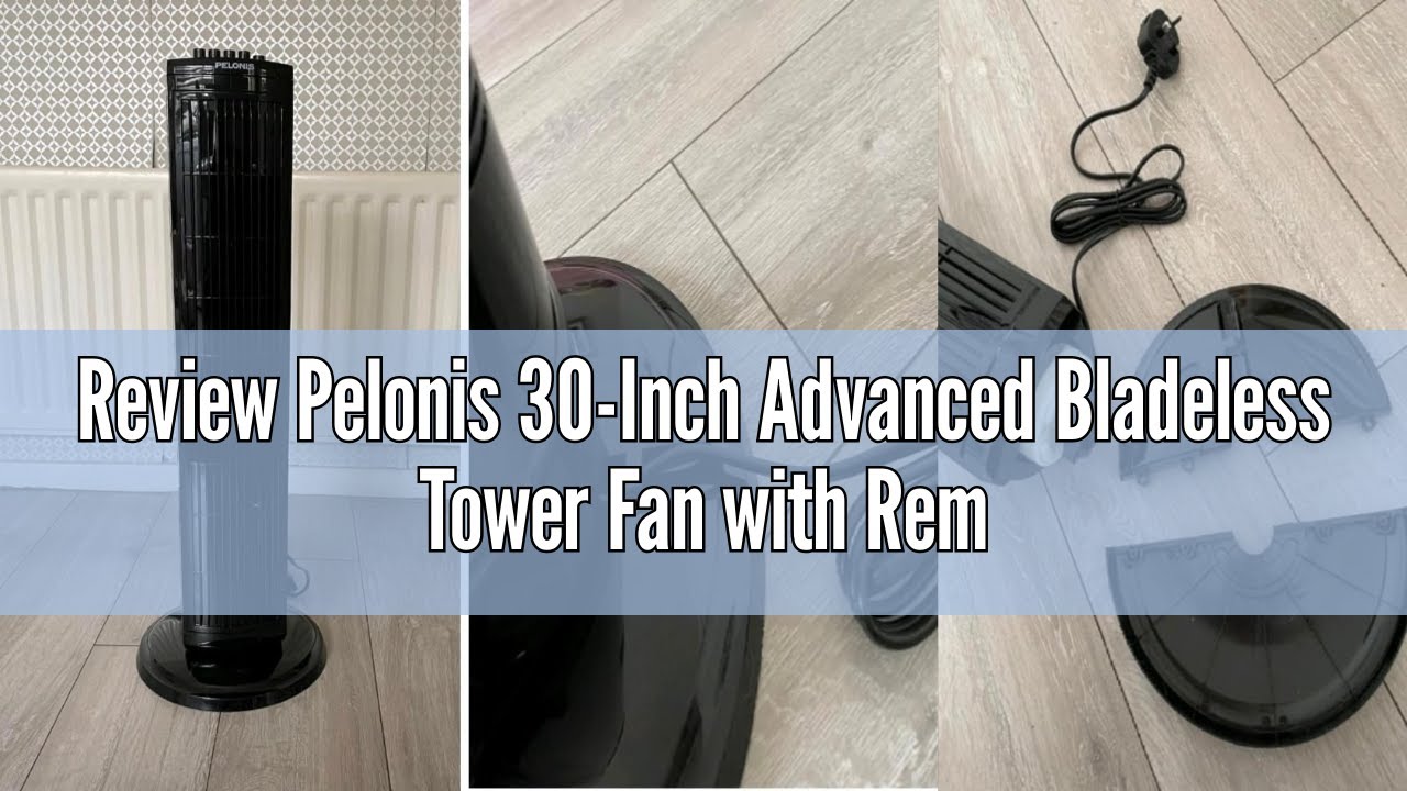 Review Pelonis 30-Inch Advanced Bladeless Tower Fan with Remote Control, 3 Adjustable Speeds, Ultra-