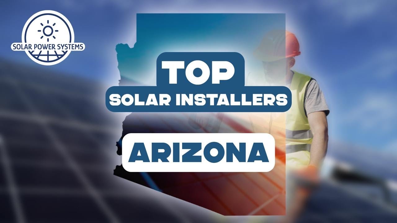Best Solar Companies in Arizona | Save Money with Local Incentives and Tax Credits