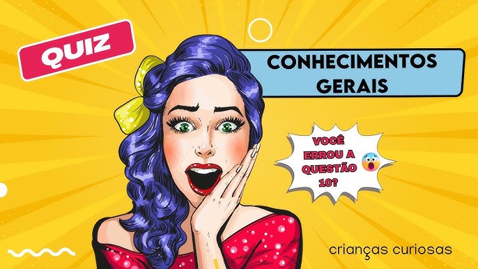 quiz conhecimentos gerais #criançascuriosas 