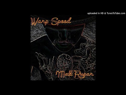 Matt Rupar - Warp Speed (EP 2019)