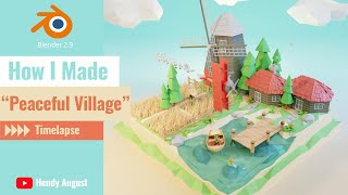 'Peaceful Village' | Blender | Timelapse