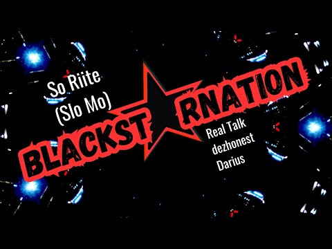 BLACK STAR NATION - SO RIITE (SLO MO)