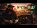 Weston Hale Same Morning Official Visualizer Weston Hale Same Morning Official Visualizer