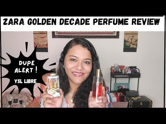 Zara Golden Decade Perfume Review - Dupe for YSL LIBRE + YSL LIBRE INTENSE  