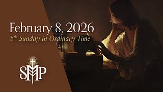 Sunday Mass, 5th Sunday in Ordinary Time | February 8, 2026  (9:30am PT)