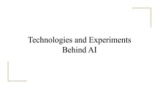 Technologies and Experiments Behind AI - Devsena Mishra