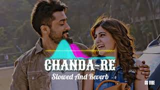 CHANDA RE [ Slowed ~ Reverb ] Nitin Dubey, sagrika New Cg Song || CG VIBE