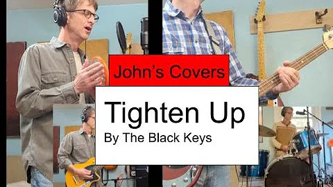 The Black Keys - Tighten Up (cover) - by John Pratt