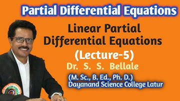Math | M.Sc. | Partial Diff. Equations | Linear  PDE | Lect. 5 | Dr. S. S. Bellale | DSCL