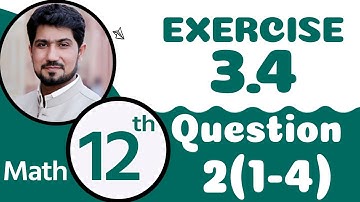 12th Class Math Chapter 3 - 12th Maths Ch 3 Exercise 3.4 Q 2 Part 1 to 4 - 2nd Year Math Chapter 3