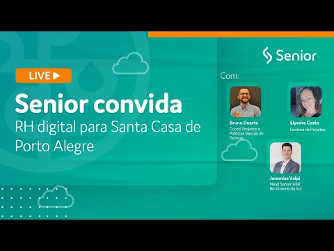 #SeniorConvida | A digitalização do RH da Santa Casa de Porto Alegre